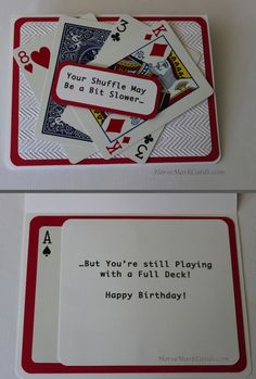 two cards with the words, you're still playing with a full deck happy birthday