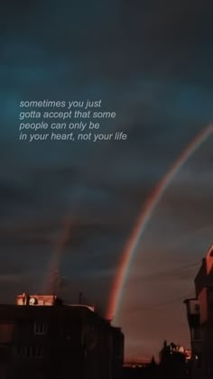 a rainbow in the sky with a quote about something you just got to accept that some love from someone else