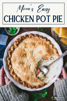 a chicken pot pie in a white bowl with a serving spoon on the side and text overlay that reads, mom's easy chicken pot pie