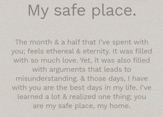 a sign that says, my safe place the month & a half that i've spent with you