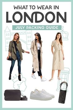 what to wear in london july packing guide