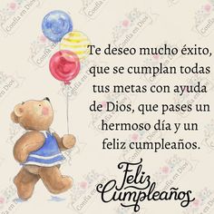 a teddy bear holding two balloons with the words feliz cumpleanos on it