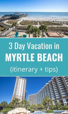 3 day vacation in myrtie beach itinerary and tips