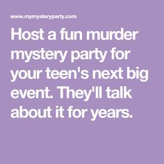 Host a fun murder mystery party for your teen's next big event. They'll talk about it for years. Sweet Sixteen Party Themes, Mystery Party Game, Mystery Parties, Teen Party Games, Budget Party, Mystery Games, Sweet Sixteen Parties, Mystery Party, Birthday Party For Teens