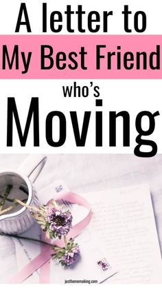 a letter to my best friend who's moving with pink ribbon and flowers on it