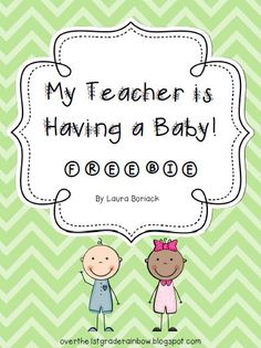 a sign that says,'my teacher is having a baby'with two children standing next to each other