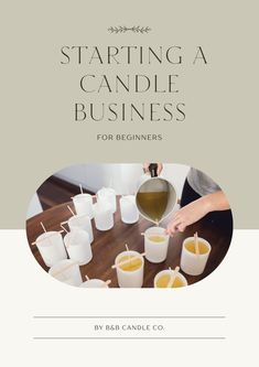 a table with candles on it and the title, starting a candle business for beginners