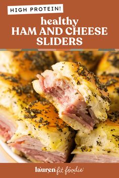 ham and cheese sliders with the title high protein healthy ham and cheese sliders