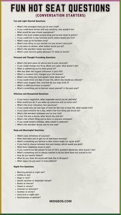 Conversations are the heart of any gathering, whether it's a family dinner, a night out with friends, or even a team-building event. But sometimes, starting a conversation can feel like a challenge, especially when you want to dive deeper than the typical small talk. That’s where hot seat questions come in! Hot seat questions are designed to spark interesting, engaging, and often hilarious conversations. They’re perfect for learning more about someone, whether it’s a friend you’ve known for years or a new acquaintance. Whether you're hosting a party, playing games with friends, or just looking for ways to strengthen relationships, conversation starters is a must! we’ve rounded up 130 hot seat questions that are sure to get the conversations flowing. Talking Topics Conversation Starters, Question Cards Conversation Starters, Interesting Questions To Ask Someone, Ideas To Talk About With Friends, Questions For Celebrities, Ice Breaker Questions For Adults Conversation Starters, Fun Things To Talk About With Friends, Deeper Conversation With Friends, Things To Say To Start A Conversation