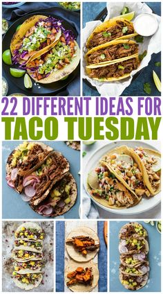 different types of tacos with the words 22 different ideas for taco tuesday