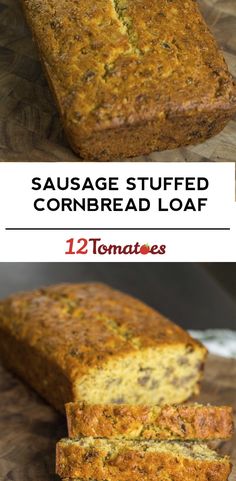 sausage stuffed cornbread loaf on a cutting board with text overlay that reads 12 tomatoes