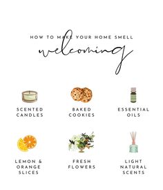 a white poster with the words how to make your home smell welcomings on it