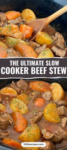 the ultimate slow cooker beef stew is ready to be served in the crock pot