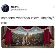 a group of people standing in front of a stage with red curtains and the words someone what's your favorite play? me