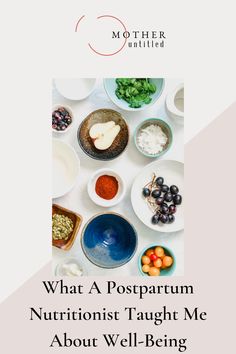 what a postpartum nutritionist taught me about well - being