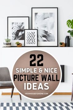 the words 22 simple and nice picture wall ideas