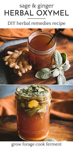 a jar filled with liquid and herbs next to a wooden cutting board that says, sage & ginger herb oxymel diy natural remeds recipe