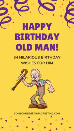 an old man holding a baseball bat and celebrating his birthday with the words happy birthday, old