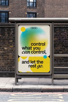 a bus stop with a sign that says control what you can control, and let the rest go