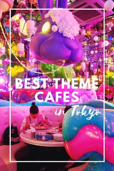 a person sitting at a table with balloons in the background and text overlay that reads best theme cafe tokyo