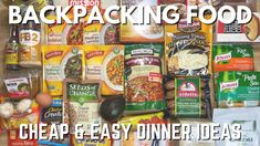 a bunch of food sitting on top of a wooden table with the words backpacking food