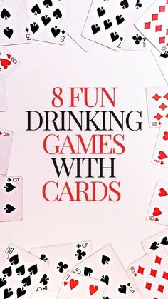 an image of playing cards with the words fun drinking games with cards written on them