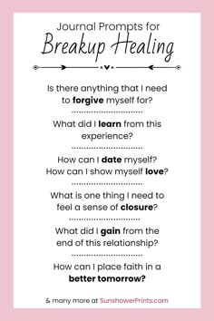 a pink and white poster with the words journal prompts for break up healing