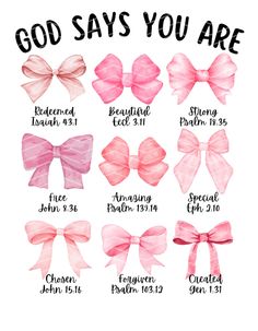 pink bows with the words god says you are