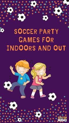 soccer party games for indoors and out with two kids running towards the ball on purple background