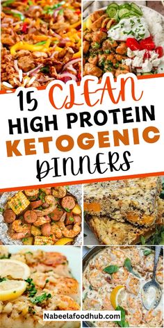 collage of high protein ketogenic dinneres with text overlay that reads 15 clean high protein ketogenic dinners