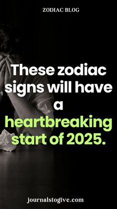 Find out which zodiac signs might face emotional trials at the beginning of 2025. This forecast offers guidance on how these signs can face these hardships with courage. Understanding what the stars reveal can empower these zodiac signs to prepare for challenging times ahead.