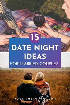 two people are sitting in the grass and one is holding a glass of wine with the words, date night ideas for married couples