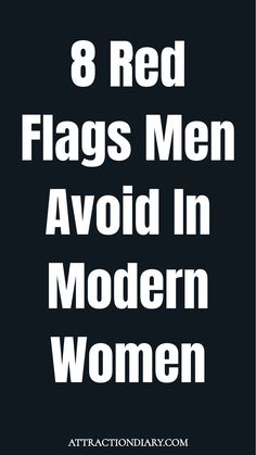 "8 red flags men avoid in modern women" text on black background.