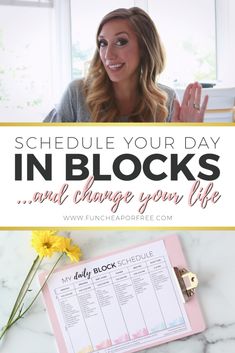 a woman sitting in front of a window with the text schedule your day in blocks and change