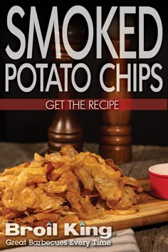 the cover of smoked potato chips get the recipe by broil king and great barbecues every time