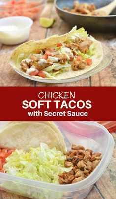 the chicken soft tacos with secret sauce are ready to be eaten and served for lunch