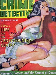 Old time crime caller ... busy signal Detective Magazine Covers, Real Detective, Old Magazine, Pulp Fiction Book, Police Story, Pulp Fiction Art, Pulp Covers, Pulp Magazine, True Detective