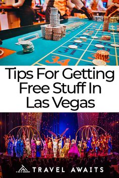 casino tables with gambling chips on top and the words tips for getting free stuff in las vegas