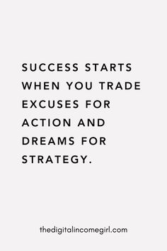 a white background with the words success starts when you trade excess and dreams for strategy