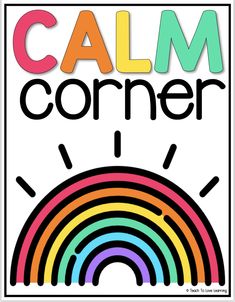 a poster with the words calm corner and rainbows in black, white, and blue