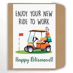 a happy retirement card with an image of a golf cart on the grass and text, enjoy your new ride to work