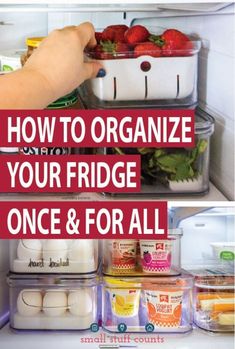 the refrigerator door is open to show how to organize your fridge once and for all