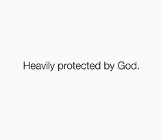 the words heavily protected by god are black and white