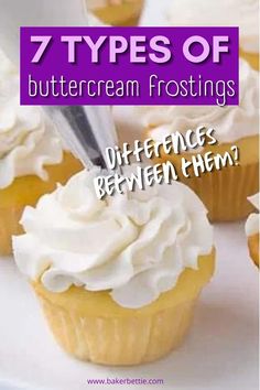 there are many different types of buttercream frosting on this plate and the words, 7 types of buttercream frostings differences between them