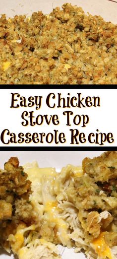 an easy chicken stove top casserole recipe is shown in two separate images, one with