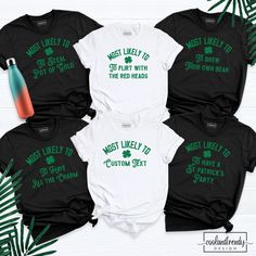 Custom Patrick Day Party, Group Drinking Shirts, Matching St Patrick's Day Shirts, Personalized St Patricks Day, Most Likely to Group Shirts. Hi! Welcome to our store. It's good to see you here. Our aim is to offer you first-class clothing in your most beautiful moments with our graphic t-shirts that we designed or designed with your ideas. I am sure you will like our designs for your family, friends and you. IMPORTANT MATTERS FOR ORDERING: 1-) Please check and review all photos. 2-) Our sizes a Funny Patrick, St Patrick's Day Shirts, Matching Family T Shirts, Class Outfit, Shamrock Shirt, Drinking Party, Group Shirts, St Paddys Day, St Patrick Day Shirts