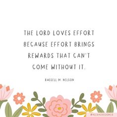 the lord loves effort because effort brings reward that can't come without it