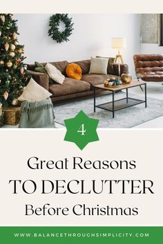 a living room with christmas tree and couches in the background text reads 4 great reasons to declutter before christmas