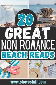 Image of a person reading on the beach with the banner that reads 20 great beach reads that are not romance with the website www.slowestuff.com listed