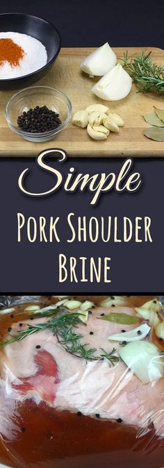 this simple pork shoulder brine is ready to be cooked in the oven and served